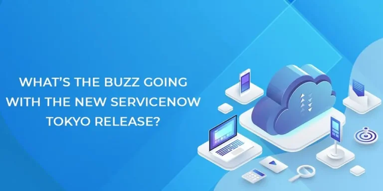 servicenow tokyo release New ServiceNow Tokyo release: Explore the latest features and enhancements generating excitement in the tech community.