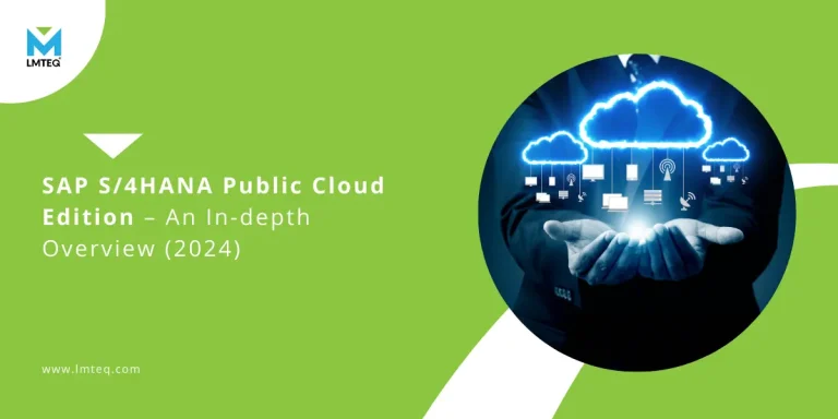 sap S4 HANA public cloud featured image Graphic of a person holding a digital cloud icon with technology symbols, titled 'SAP S/4HANA Public Cloud Edition – An In-depth Overview (2024).' Set against a green background with LMTEQ branding, highlighting SAP's innovative solutions.