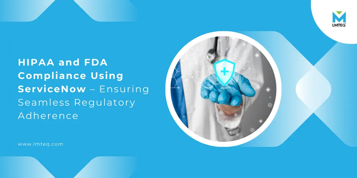 hippa and fda compliance using servicenow The banner image showcases a rounded representation where a doctor hand with gloves with a security shield as a holographic icon as the interpretation of HIPPA and FDA compliance with the ServiceNow