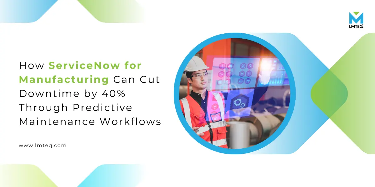how servicenow for manufacturing can cut downtime A hero section image showcasing a manufacturing employee in a safety suit optimizing process (showcases as a hologram) with a blog title, "ServiceNow for Manufacturing" on the left side of the image.