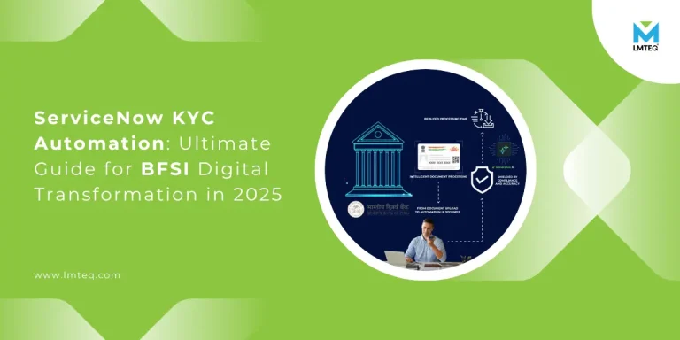 servicenow kyc automation for bfsi A digital graphic promoting ServiceNow KYC automation for BFSI digital transformation in 2025, featuring a man at a desk, ServiceNow KYC automation banking icons, and text on a green and blue background with the LMTEQ logo.